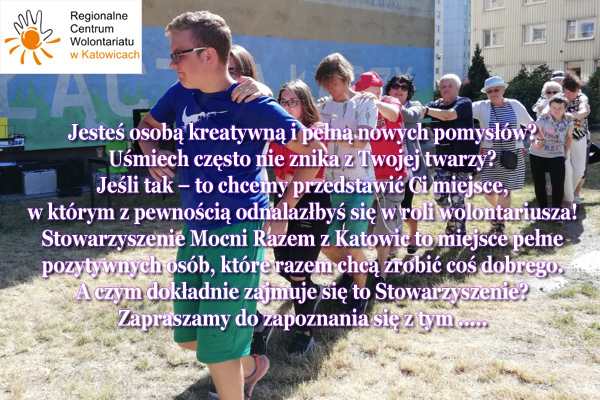 Materiał prasowy: Śląskie Centrum Wolontariatu o Stowarzyszeniu Mocni Razem